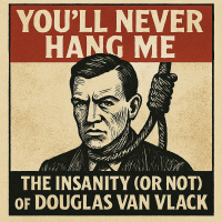 Youll Never Hang Me!