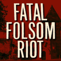 A Thanksgiving Mutiny At Folsom Prison