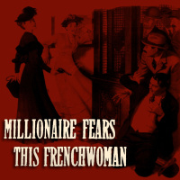 The Millionaire And The Mad French Maid