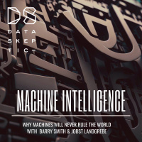 Why Machines Will Never Rule the World