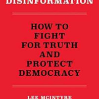 Lee McIntyre - On Disinformation: How to Fight for Truth and Protect Democracy