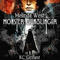 KC Grifant - Melinda West : Monster Gunslinger 