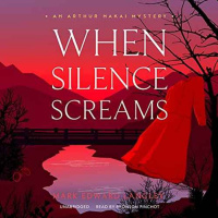 Mark Edward Langley - When Silence Screams :The Arthur Nakai Mysteries, Book 3