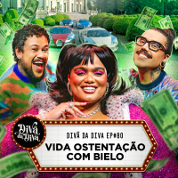 #80 - VIDA OSTENTAÇÃO com Bielo Pereira