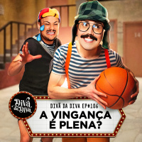 #106 - A VINGANÇA É PLENA