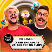 #151 - BBB em duplas: TOP ou FLOP?