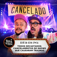 #36 Todos devastados: cancelamentos de shows que causaram traumas