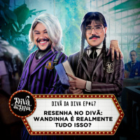 #47 - Resenha no Divã: Wandinha é realmente tudo isso?