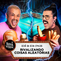 #108 - RIVALIZANDO COISAS ALETÓRIAS