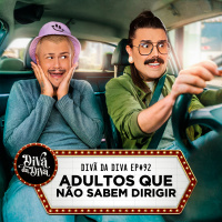 #92 - ADULTOS QUE NÃO SABEM DIRIGIR 