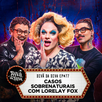 #77 - CASOS SOBRENATURAIS com Lorelay Fox