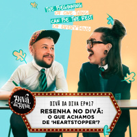 #17 - Resenha no Divã: O que achamos de Heartstopper?