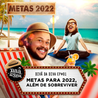 #01 - Metas para 2022, além de sobreviver