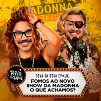 #101 - FOMOS AO NOVO SHOW DA MADONNA! O QUE ACHAMOS?