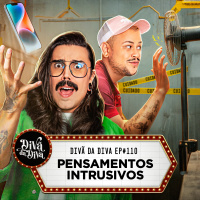 #110 - PENSAMENTOS INTRUSIVOS