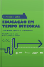Coleção Caminhos Do Saber - Educação Em Tempo Integral: Anos Finais Do Ensino Fundamental