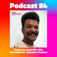 #4 - Panorama atual HIV e ISTs, com Dr. Dyemison Pinheiro