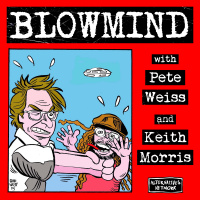 1. Blowmind Show with Pete Weiss and Keith Morris - Episode 1- An Introduction