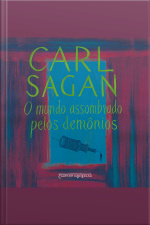 O Mundo Assombrado Pelos Demônios: A Ciência Vista Como Uma Vela No Escuro