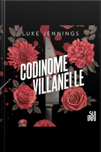 Codinome Villanelle: O Livro Que Inspirou A Série Killing Eve
