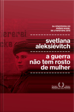 A Guerra Não Tem Rosto De Mulher