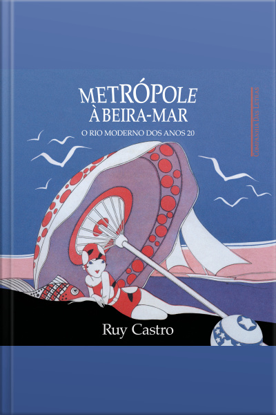 Metrópole À Beira-mar: O Rio Moderno Dos Anos 20