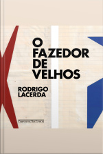 O Fazedor De Velhos