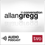 Allan Gregg In Conversation (audio)