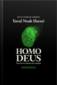 Homo Deus: Uma Breve História Do Amanhã