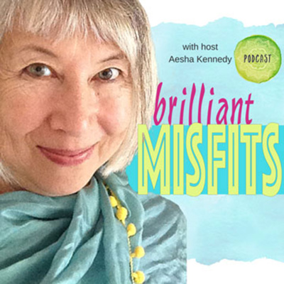 Brilliant Misfits With Aesha Kennedy