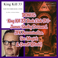 BONUS: JFK Conspiracy, James Shelby Downard, Sex Magick  Occult Rituals- King Kill 33 Book Club Pt 1