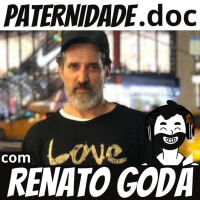 #21 Renato Godá (cantor e compositor) | Paternidade.doc