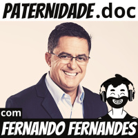 #32 Fernando Fernandes (jornalista esportivo) | Paternidade.doc