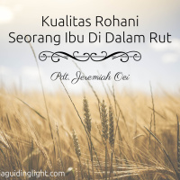 Kualitas Rohani Seorang Ibu Di Dalam Rut
