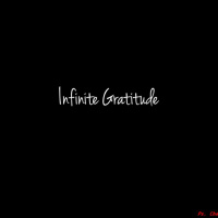 Infinite Gratitude (by Pdt. Charles Nehemiah)