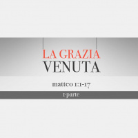 La grazia venuta (2a parte)