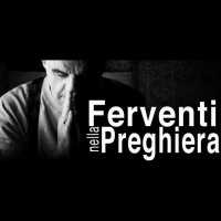 Ferventi nella Preghiera