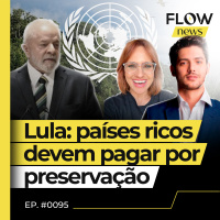 LULA DISCURSA NA ASSEMBLEIA GERAL DA ONU E COBRA PAÍSES RICOS - FLOW NEWS - #95 #FN