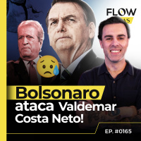 ELOGIOS ABSURDOS A LULA IMPLODIRAM O PL, SEGUNDO O EX-PRESIDENTE - FLOW NEWS - #165 #FN