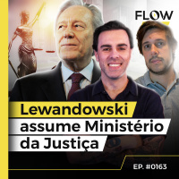 LULA ANUNCIA RICARDO LEWANDOWSKI COMO O NOVO MINISTRO DA JUSTIÇA - FLOW NEWS - #163 #FN