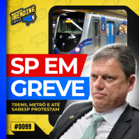 GREVE CONTRA PRIVATIZAÇÕES PARALISA SÃO PAULO - TRENDING TOPICS - #99 #TT