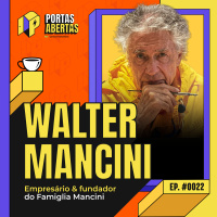 WALTER MANCINI - PORTAS ABERTAS, COM CARLOS TRAMONTINA - #22 #PA