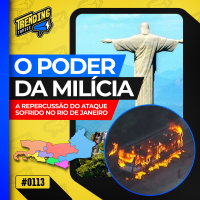 MILÍCIA: O QUE É? COMO SURGIU? GOVERNO LULA PODE AJUDAR RJ? - TRENDING TOPICS - #113 #TT