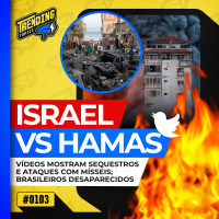 ISRAEL FAZ CERCO EM GAZA EM RESPOSTA AO ATAQUE DO HAMAS - TRENDING TOPICS - #103 #TT