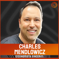 CHARLES MENDLOWICZ (ECONOMISTA SINCERO) - Venus Podcast #316
