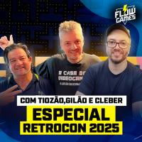 RELÍQUIAS de RETRO GAMES do JAPÃO e RETROCON 2025 ft. TIOZÃO, GILÃO E CLEBER - #128 #flowgames