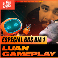ESPECIAL BGS 2024, DIA 1, LUAN GAMEPLAY - #125 #flowgames