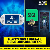 PLAYSTATION 6 PORTÁTIL e o MELHOR JOGO do ANO - #FGN #171
