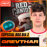 GREVTHAR, MID LANER da RED CANIDS, ESPECIAL BGS 2024 DIA 2 — #MD3 #186