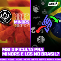 MSI NÃO LIGA pros MINORS e DEBANDADA da LCS e VINDA PRO BRASIL?! - MD3 NEWS #09